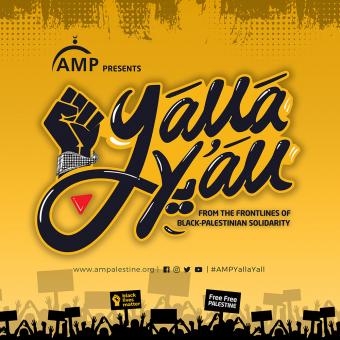Yalla Y'all: From the Frontlines of Black-Palestinian Solidarity
